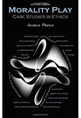 Morality Play: Case Studies in Ethics