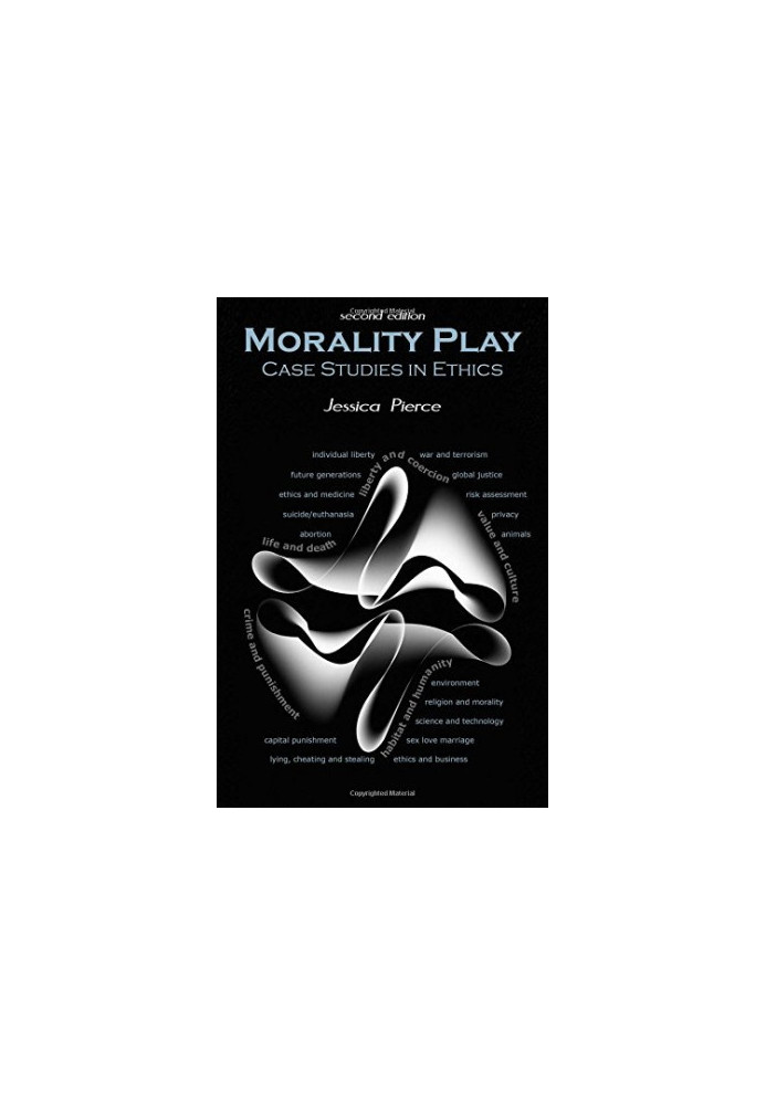 Morality Play: Case Studies in Ethics