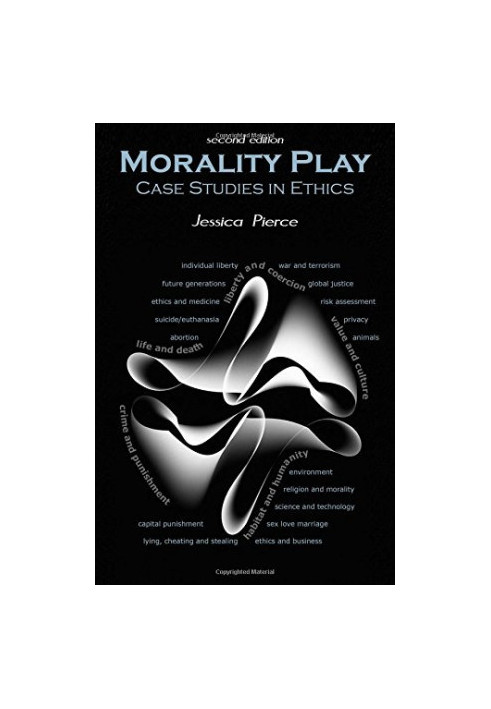 Morality Play: Case Studies in Ethics