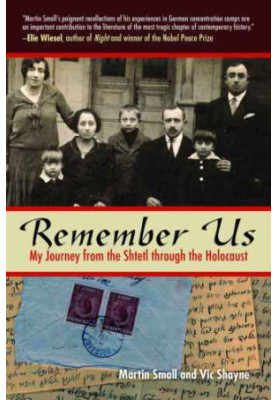 Remember Us: My Journey from the Shtetl Through the Holocaust