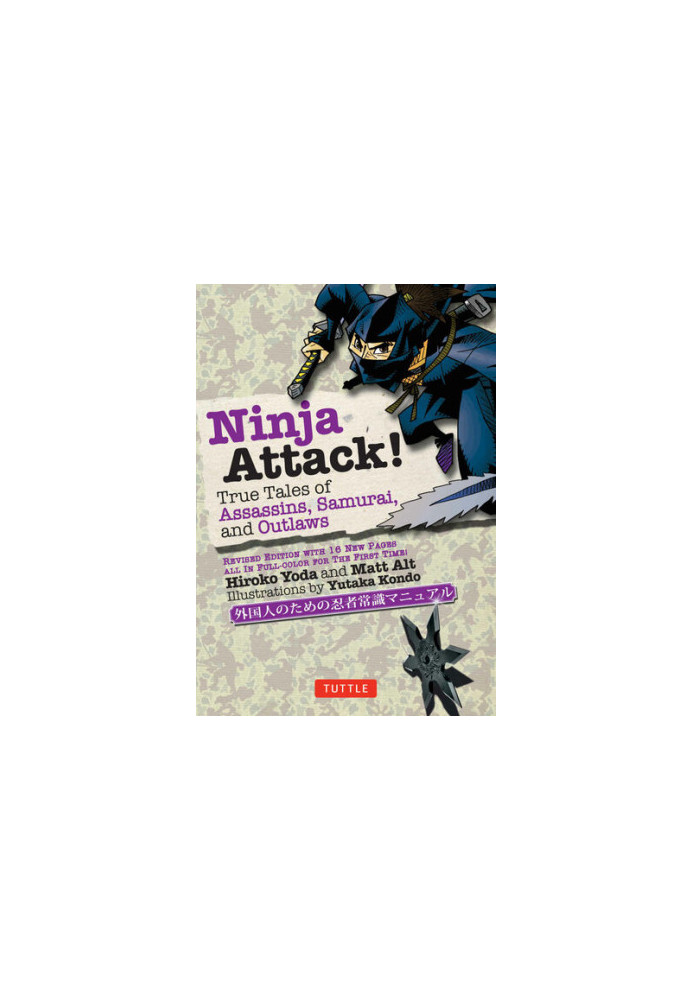 Ninja Attack!: True Tales of Assassins, Samurai, and Outlaws