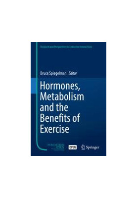 Hormones, Metabolism and the Benefits of Exercise