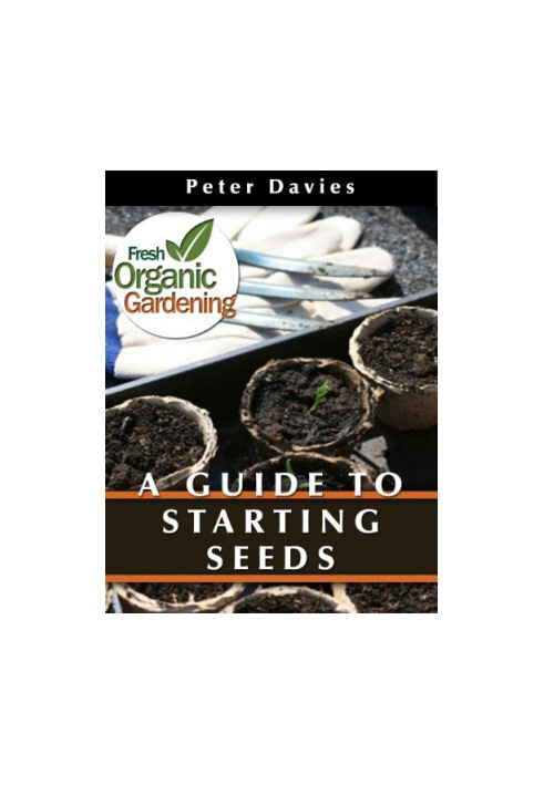 A Guide to Starting Seeds