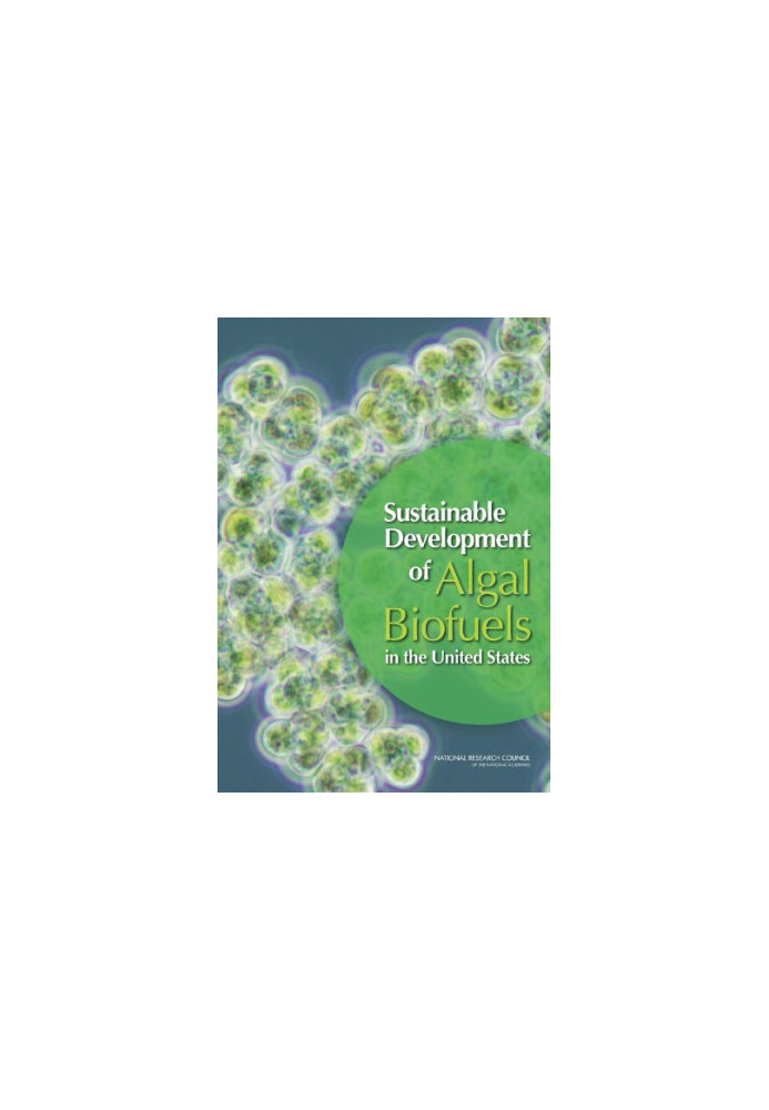 Sustainable Development of Algal Biofuels in the United States