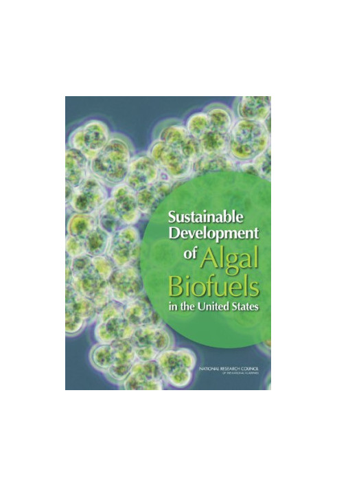 Sustainable Development of Algal Biofuels in the United States