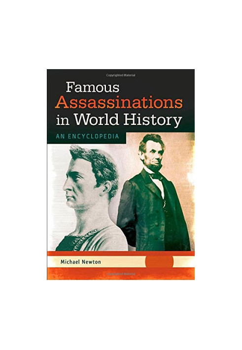 Famous Assassinations in World History [2 volumes]: An Encyclopedia