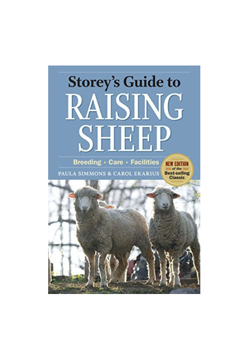 Storey's Guide to Raising Sheep, 4th Edition: Breeding, Care, Facilities