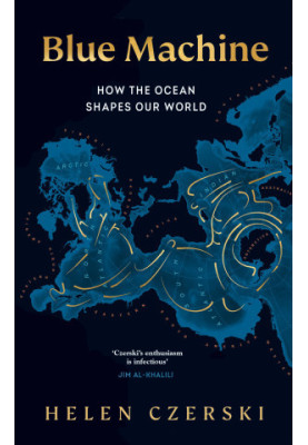 The Blue Machine: How the Ocean Works