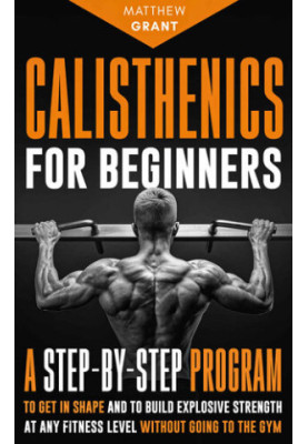 Calisthenics for Beginners