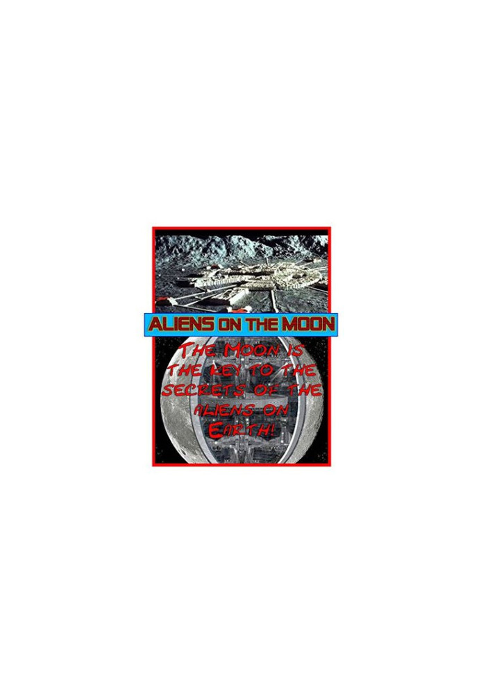 Aliens on the Moon: According to the aliens, the Moon is the key to the what the aliens are doing on Earth as well as the fut