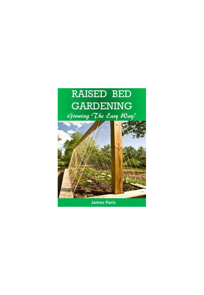 Raised Bed Gardening Planting Guide - Growing Vegetables the Easy Way