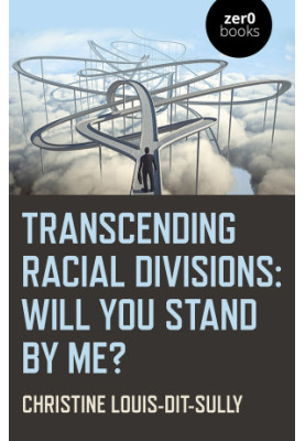 Transcending Racial Divisions : will you stand with me?