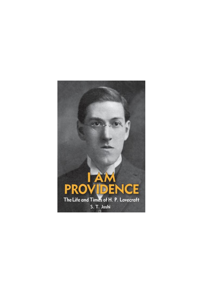 I am providence : the life and times of H.P. Lovecraft