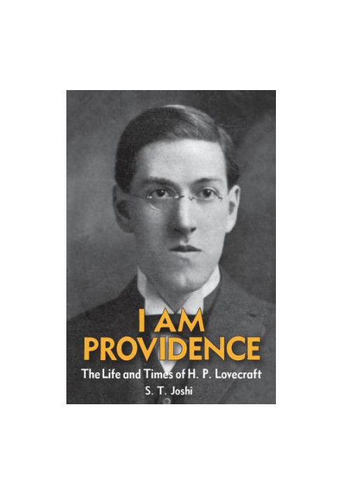 I am providence : the life and times of H.P. Lovecraft