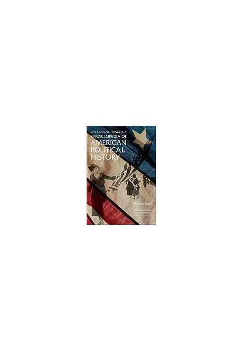 The Concise Princeton Encyclopedia of American Political History