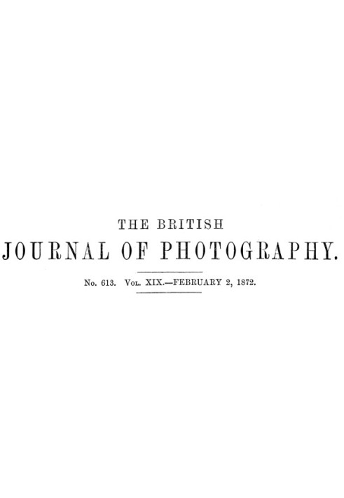 Британський журнал фотографії, № 613, том. XIX, 2 лютого 1872 р