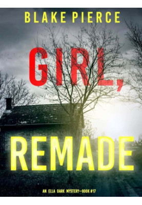 Ella Dark 17-Girl, Remade