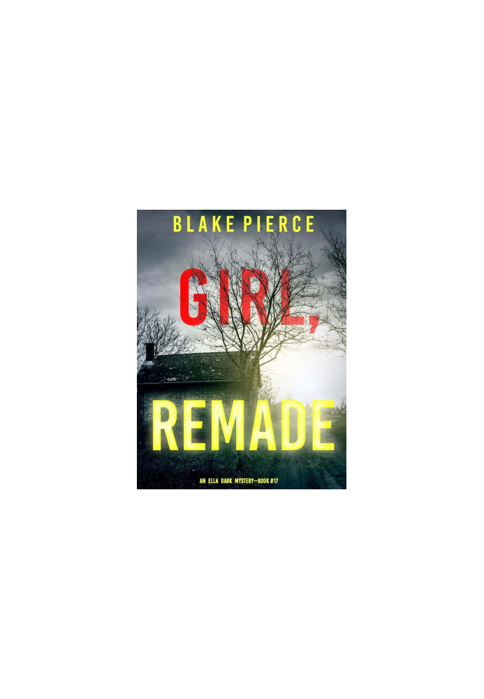 Ella Dark 17-Girl, Remade