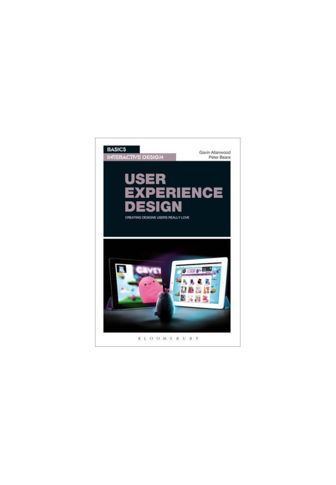 Basics Interactive Design: User Experience Design: Creating designs users really love