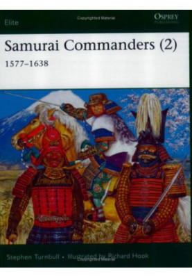 Samurai Commanders (2): 1577-1638 (Elite)
