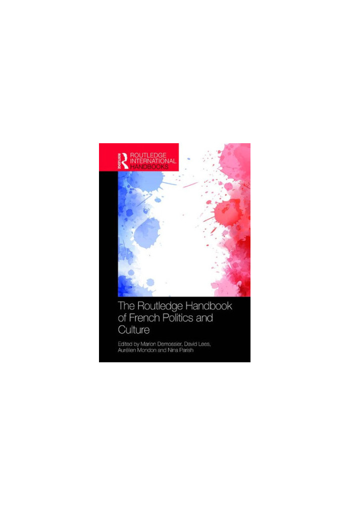 The Routledge Handbook of French Politics and Culture