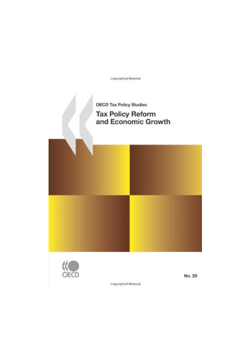 Tax Policy Reform and Economic Growth (OECD Tax Policy Studies)