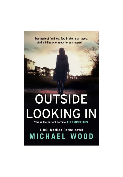 Outside Looking In ( DCI Matilda Darke 2 )