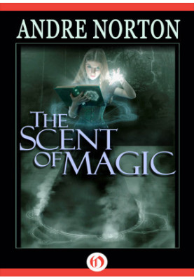 Norton, Andre - Five Senses 03 - Scent of Magic