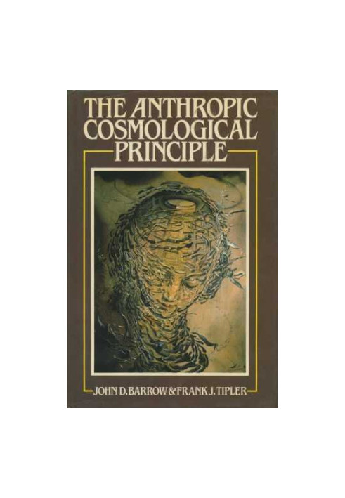 The Anthropic Cosmological Principle