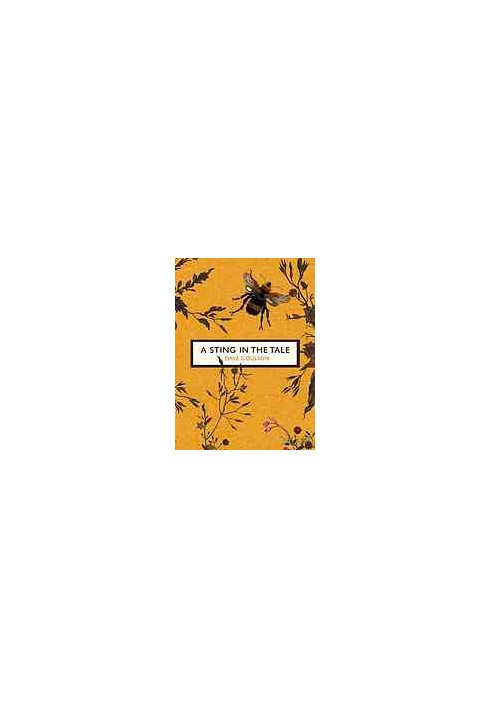 A Sting in the Tale: My Adventures with Bumblebees