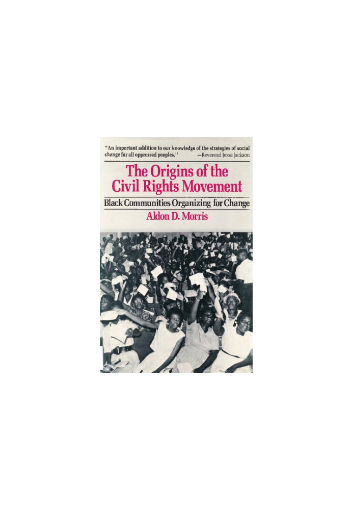 The Origins of the Civil Rights Movement: Black Communities Organizing for Change