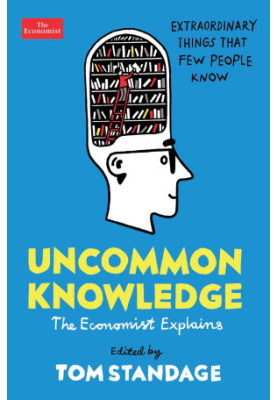 Uncommon Knowledge: The Economist Explains
