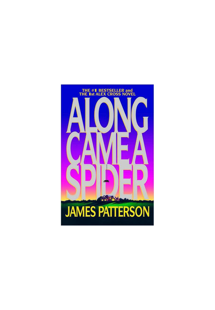 Along Came a Spider - Alex Cross 1
