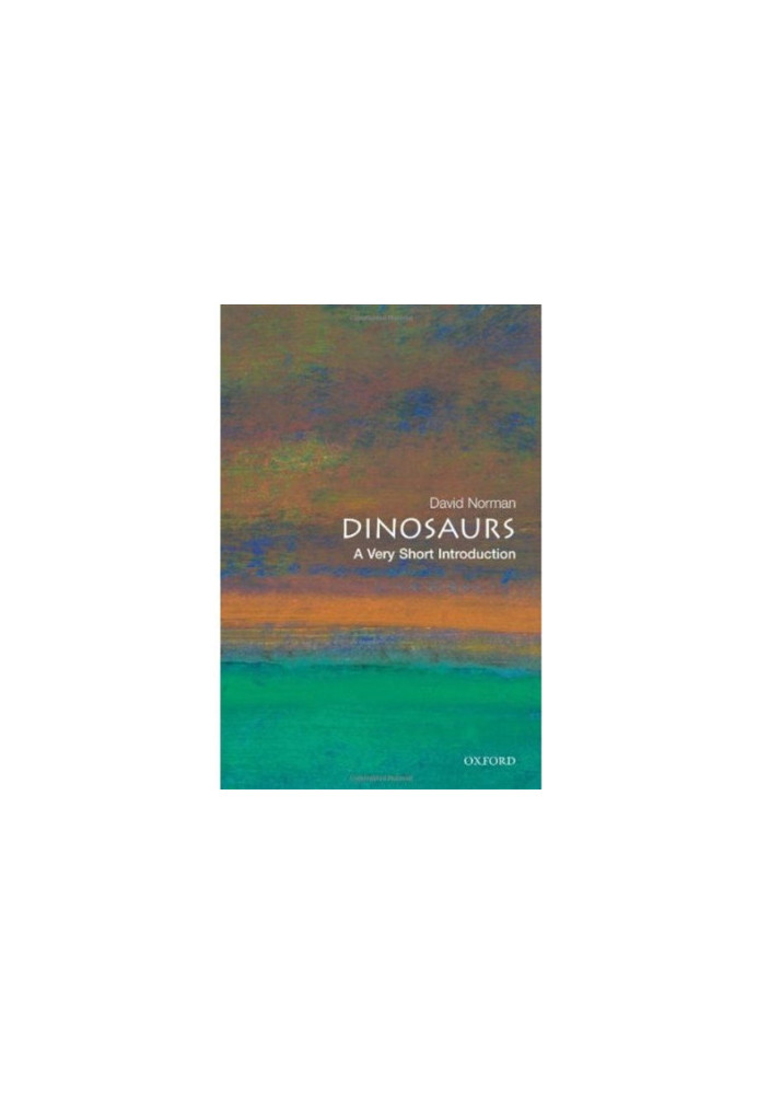Dinosaurs. A Very Short Introduction