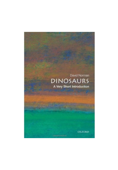 Dinosaurs. A Very Short Introduction