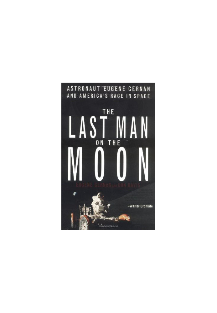 The Last Man on the Moon · Astronaut Eugene Cernan and America's Race in Space