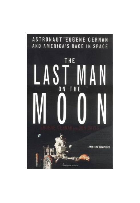 The Last Man on the Moon · Astronaut Eugene Cernan and America's Race in Space
