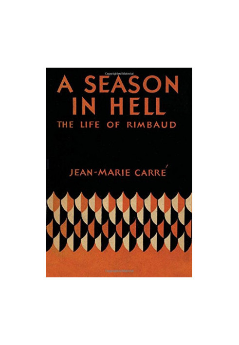 A season in hell : the life of Arthur Rimbaud