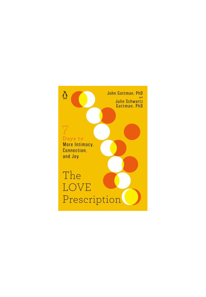 The Love Prescription: Seven Days to More Intimacy, Connection, and Joy