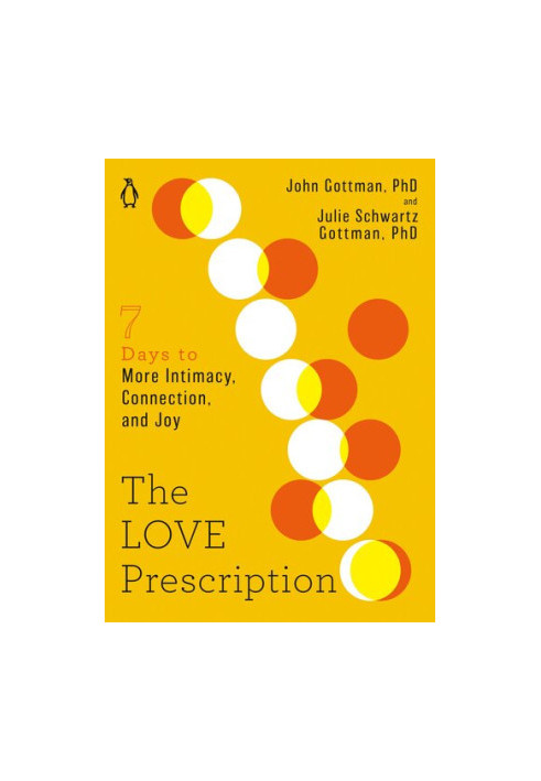 The Love Prescription: Seven Days to More Intimacy, Connection, and Joy