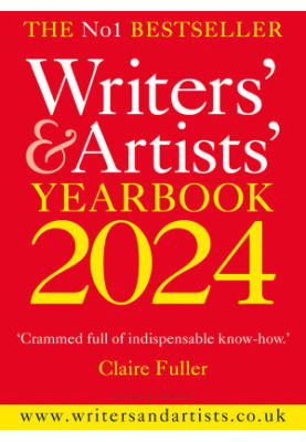 Writers' & Artists' Yearbook 2024: The best advice on how to write and get published (Writers' and Artists'), 117th Edition