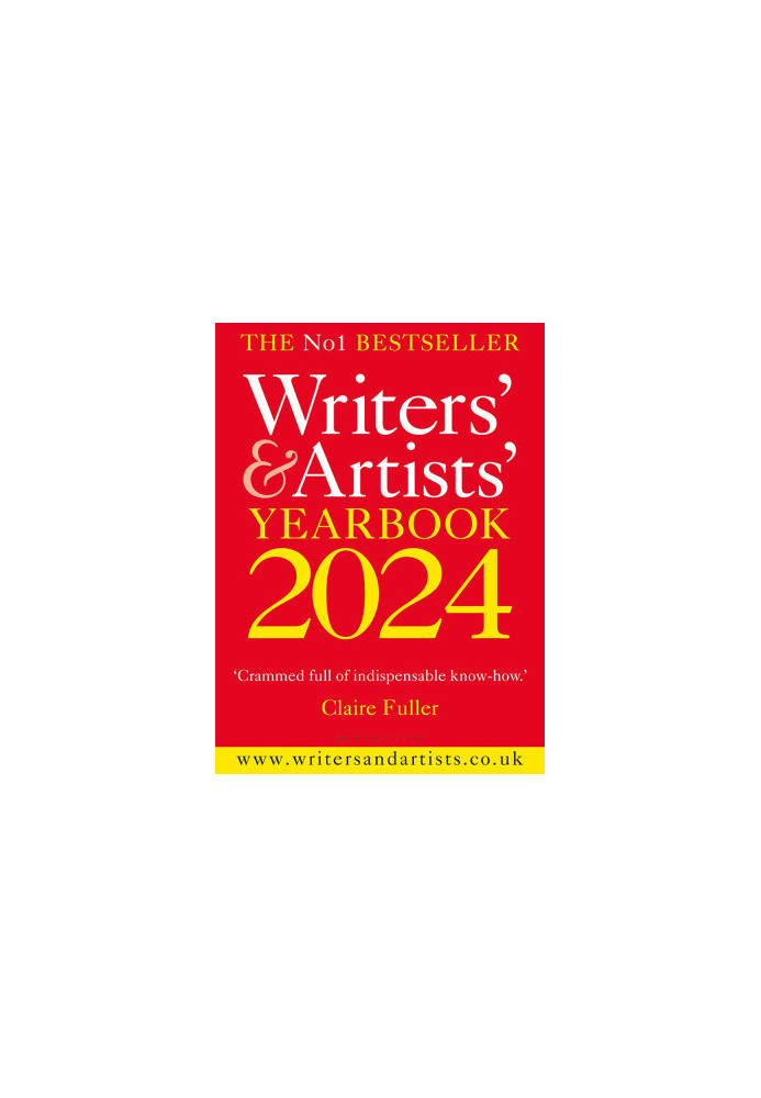 Writers' & Artists' Yearbook 2024: The best advice on how to write and get published (Writers' and Artists'), 117th Edition