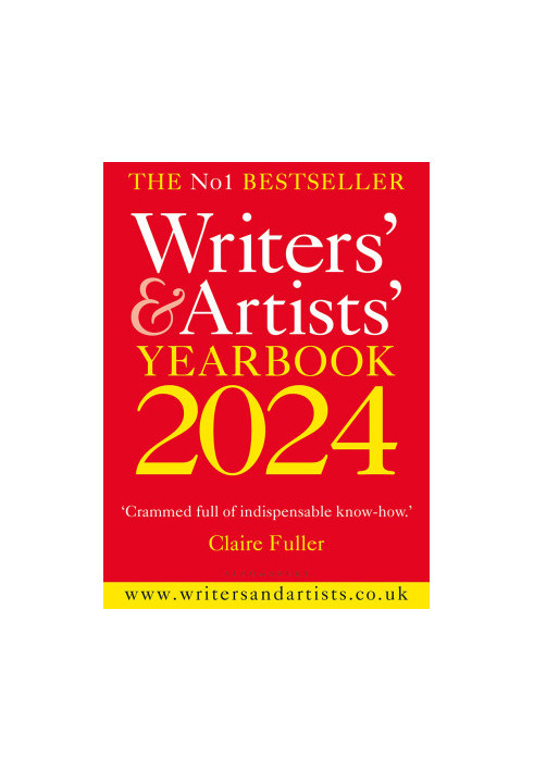 Writers' & Artists' Yearbook 2024: The best advice on how to write and get published (Writers' and Artists'), 117th Edition