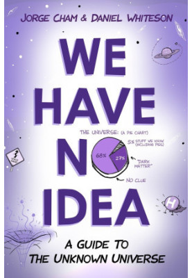 We Have No Idea