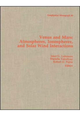 Venus and Mars: Atmosphere, Ionosphere, and Solar Wind Interactions, Volume 66