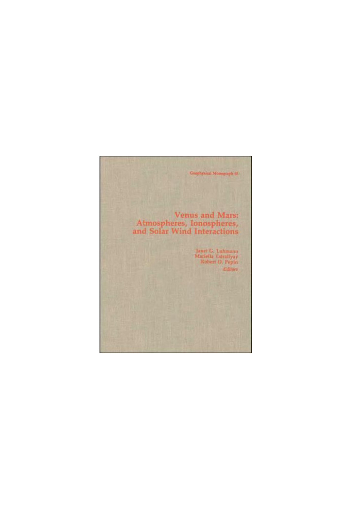 Venus and Mars: Atmosphere, Ionosphere, and Solar Wind Interactions, Volume 66
