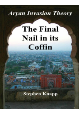 The Aryan Invasion Theory: The Final Nail in its Coffin