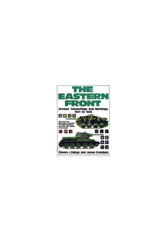 The Eastern Front: Armour, Camouflage and Markings, 1941 to 1945