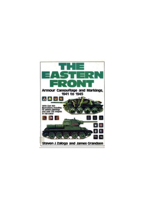 The Eastern Front: Armour, Camouflage and Markings, 1941 to 1945