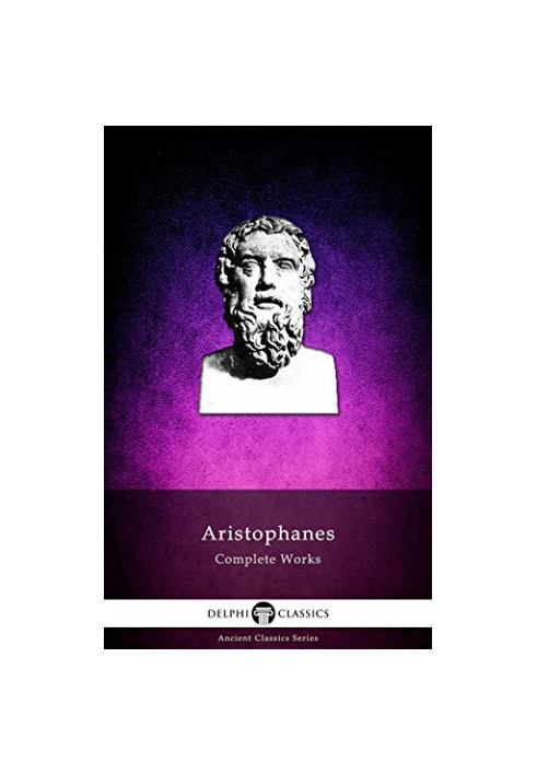 Delphi Complete Works of Aristophanes (Illustrated)